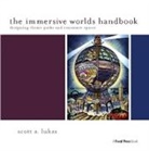 Scott Lukas, Lukas Scott - Immersive Worlds Handbook