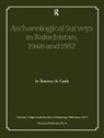 Beatrice de Cardi - Archaeological Surveys in Baluchistan, 1948 and 1957