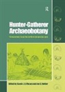 Sarah L.r. Hather Mason, Jon G Hather, Sarah L.R. Mason, Mason Sarah L.R. - Hunter-Gatherer Archaeobotany