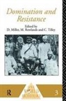 Daniel Miller, Daniel Rowlands Miller, Daniel Miller, Miller Daniel, Michael Rowlands, Rowlands Michael... - Domination and Resistance