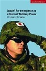 Christopher Hughes, Hughes Christopher - Japan''s Re-Emergence As a ''Normal'' Military Power