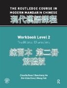 Pei-Chia Chen, Chen Pei-Chia, Baozhang He, He Baozhang, Claudia Ross, Claudia (College of the Holy Cross Ross... - Routledge Course in Modern Mandarin Chinese Workbook 2 (Traditional)