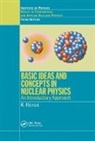 K Heyde, K. Heyde - Basic Ideas and Concepts in Nuclear Physics