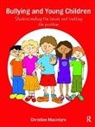 Christine Macintyre, Christine (Moray House School of Educat Macintyre, Macintyre Christine - Bullying and Young Children