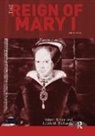 Judith Richards, Richards Judith, Robert Tittler, Robert Richards Tittler, Tittler Robert - Reign of Mary I