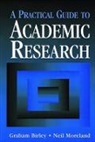 Graham Birley, Graham (Head Birley, Graham Moreland Birley, Birley Graham, Neil Moreland, Moreland Neil - Practical Guide to Academic Research