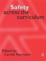 Carole Raymond, Carole Raymond, Raymond Carole - Safety Across the Curriculum