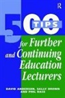 David Anderson, David Brown Anderson, Anderson David, Sally ( Brown, Phil Race - 500 Tips for Further and Continuing Education Lecturers