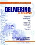 Ian Forsyth, Ian Jolliffe Forsyth, Forsyth Ian, Alan Jolliffe, Jolliffe Alan, David Stevens - Delivering a Course