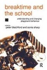 Peter Blatchford, Peter Sharp Blatchford, Peter Blatchford, Blatchford Peter, Sonia Sharp, Sharp Sonia - Breaktime and the School