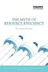 Blake Alcott, Alcott Blake, Mario Giampietro, Giampietro Mario, Kozo Mayumi, Mayumi Kozo... - Myth of Resource Efficiency