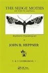 Heppner, John B. Heppner, Heppner John B. - Sedge Moths of North America, the (Lepidoptera