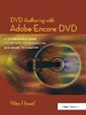 Wes Howell, Howell Wes - Dvd Authoring With Adobe Encore DVD