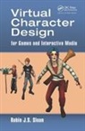 Robin James Stuart Sloan - Virtual Character Design for Games and Interactive Media