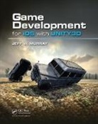 Jeff W. Murray - Game Development for Ios With Unity3d