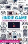 Richard Hill-Whittall, Hill-Whittall Richard - Indie Game Developer Handbook