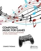 Chance Thomas, Thomas Chance - Composing Music for Games