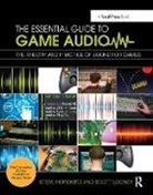 Steve Horowitz, Steve Looney Horowitz, Horowitz Steve, Scott Looney - Essential Guide to Game Audio