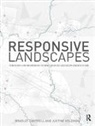 Bradley E Cantrell, Bradley E (Harvard Graduate School of De Cantrell, Justine Holzman, Holzman Justine - Responsive Landscapes