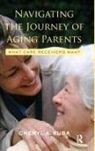 Cheryl A. Kuba, Kuba Cheryl A. - Navigating the Journey of Aging Parents