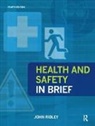 John Ridley - Health and Safety in Brief