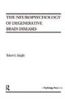 Robert G. Knight, Knight Robert G. - Neuropsychology of Degenerative Brain Diseases