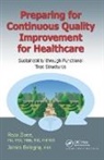 James S. Bologna MBA, Reza Ziaee, Reza Bologna Mba Ziaee - Preparing for Continuous Quality Improvement for Healthcare