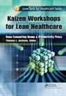 Thomas L. Jackson, Thomas L. (Rona Consulting Group Jackson, Thomas L. Jackson, Jackson Thomas L. - Kaizen Workshops for Lean Healthcare