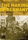 John Breuilly, Breuilly John - Austria, Prussia and the Making of Germany