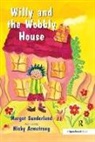 Margot Sunderland, Sunderland Margot, Nicky Armstrong, Armstrong Nicky - Willy and the Wobbly House