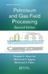 Hussein K. Abdel-Aal, Hussein K. Aggour Abdel-Aal, Abdel-Aal Hussein K., Mohamed A. Aggour, Aggour Mohamed A., Mohamed A. Fahim... - Petroleum and Gas Field Processing