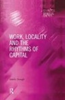 Jamie Gough, Gough Jamie - Work, Locality and the Rhythms of Capital