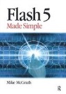 Mike Mcgrath, McGrath Mike - Flash 5 Made Simple