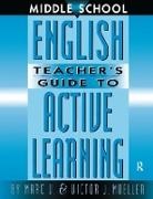 Marc Moeller, Marc (Prairie Middle School Moeller, Victor Moeller - Middle School English Teacher''s Guide to Active Learning
