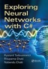 Nabendu Chaki, Rituparna Chaki, Chaki Nabendu, Chaki Rituparna, Ryszard Tadeusiewicz, Ryszard Chaki Tadeusiewicz... - Exploring Neural Networks With C#
