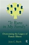 Joan C. Barth, Barth Joan C. - It Runs in My Family