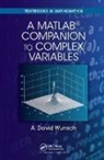 A. David Wunsch, A. David (University of Massachusetts Lowe Wunsch, Wunsch A. David - Matlab Companion to Complex Variables