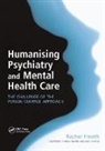 Rachel Freeth, Freeth Rachel - Humanising Psychiatry and Mental Health Care