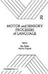 Eric Keller, Eric Gopnik Keller, Myrna Gopnik, Gopnik Myrna, Eric Keller, Keller Eric - Motor and Sensory Processes of Language