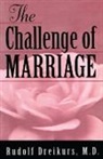 Rudolf Dreikurs, Dreikurs Rudolf - Challenge of Marriage