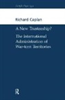 Richard Caplan - New Trusteeship?