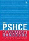Graham Hofmann, Hofmann Graham, Colin Noble, Colin Hofmann Noble, Noble Colin - Secondary Pshe Co-Ordinator''s Handbook