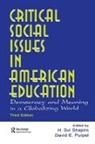 H. Svi Purpel Shapiro, David E. Purpel, Purpel David E., H. Svi Shapiro, Shapiro H. Svi - Critical Social Issues in American Education