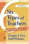 Douglas Fiore, Fiore Douglas, Todd Whitaker, Todd (Indiana State University Whitaker - 6 Types of Teachers