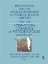 Ana Maria Osorio, Ana Maria Goldman Osorio, Lynn R. Goldman, Ana Maria Osorio, Osorio Ana Maria - Proceedings From the Medical Workshop on Pesticide Related Illnesses
