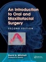 Ahmed Abdul, Anastasios N. Kanatas, Anastasios N. (Bradford Teaching Hospital Kanatas, David Mitchell, David (University College London Institu Mitchell, David A. Mitchell... - Introduction to Oral and Maxillofacial Surgery