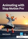 Mark Sawicki, Sawicki Mark - Animating With Stop Motion Pro