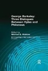 George B. Berkeley, Berkeley George B., Daniel Kolak, Kolak Daniel, Michael B. Mathias, Mathias Michael B. - George Berkeley: Three Dialogues Between Hylas and Philonous Longman