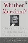 Bernd Cullenberg Magnus, Stephen Cullenberg, Cullenberg Stephen, Bernd Magnus, Magnus Bernd - Whither Marxism?