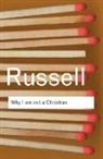 Bertrand Russell - Why I Am Not a Christian